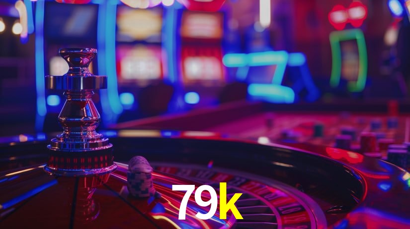 79k: Jogos de Caça-Níqueis-Altas Recompensas, Roleta-Velocidade, Blackjack-Desafios Máximos